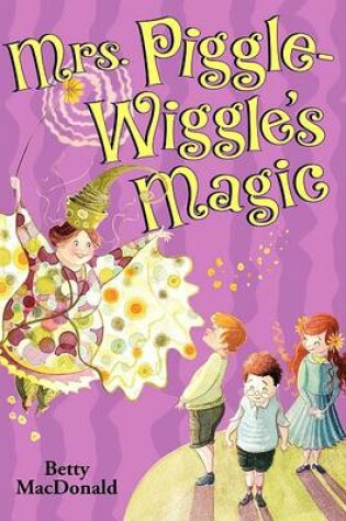 Cover of Mrs. Piggle-Wiggle's Magic