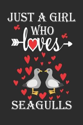 Book cover for Just a Girl Who Loves Seagulls