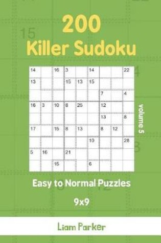 Cover of Killer Sudoku - 200 Easy to Normal Puzzles 9x9 vol.5