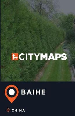 Book cover for City Maps Baihe China