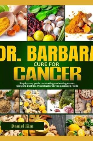 Cover of Dr. Barbara Cure for Cancer