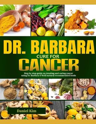 Cover of Dr. Barbara Cure for Cancer