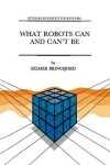 Book cover for What Robots Can and Can't Be