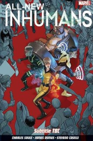 Cover of All-new Inhumans Volume 1: Global Outreach
