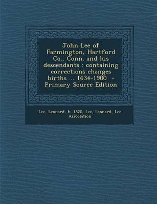 Book cover for John Lee of Farmington, Hartford Co., Conn. and His Descendants