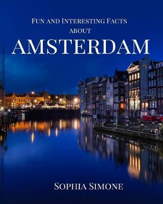 Book cover for Fun and Interesting Facts about Amsterdam