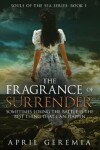 Book cover for The Fragrance of Surrender