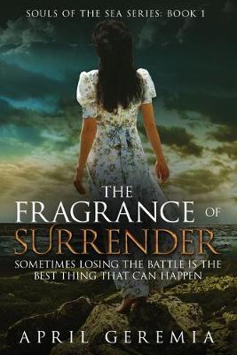 Cover of The Fragrance of Surrender