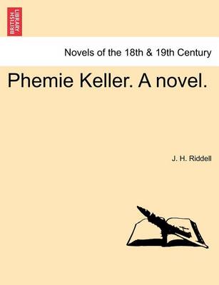 Book cover for Phemie Keller. a Novel. Vol. III