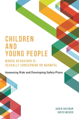 Book cover for Children and Young People Whose Behaviour is Sexually Concerning or Harmful