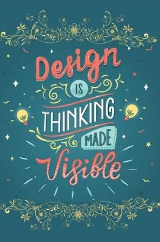 Cover of Design Is Thinking Made Visible Notebook Journal
