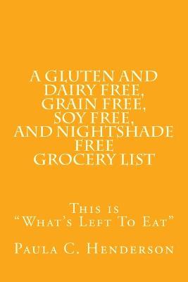 Book cover for A Gluten and Dairy Free, Grain Free, Soy Free, and Nightshade Free Grocery List