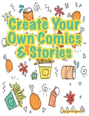 Book cover for Create your own Comics & Stories