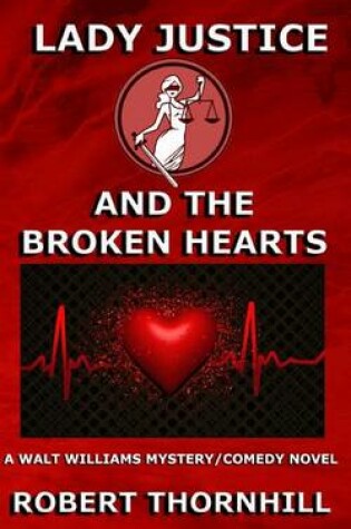 Cover of Lady Justice and the Broken Hearts