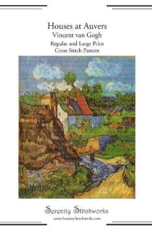 Cover of Houses at Auvers Cross Stitch Pattern - Vincent van Gogh