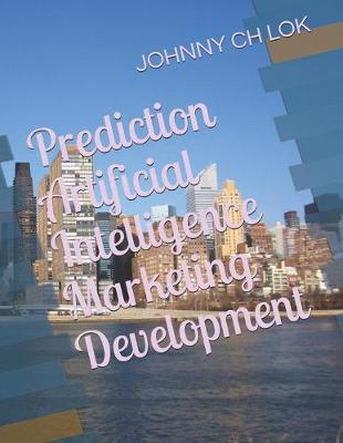 Book cover for Prediction Artificial Intelligence Marketing Development