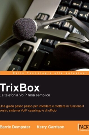 Cover of TrixBox: La telefonia VoIP resa semplice