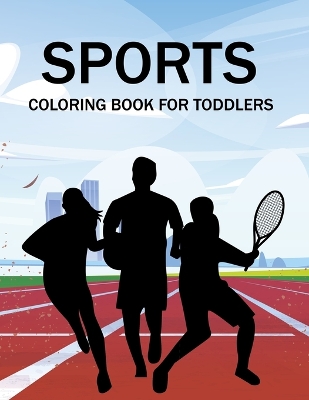 Book cover for Sports Coloring Book For Toddlers