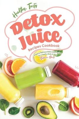 Book cover for Healthy, Tasty Detox Juice Recipes Cookbook