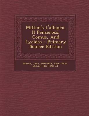 Book cover for Milton's L'Allegro, Il Penseroso, Comus, and Lycidas - Primary Source Edition