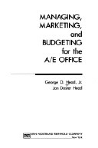 Cover of Managing, Marketing and Budgeting for the A/E Office