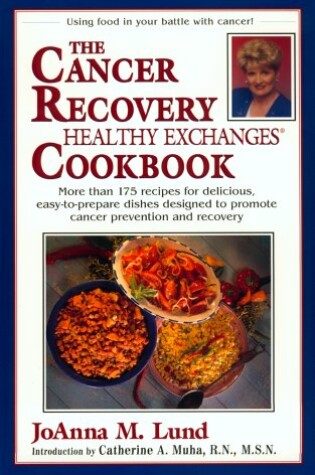 Cover of The Cancer Recovery Healthy Exchanges Cookbook
