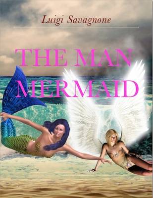 Book cover for The Man Mermaid