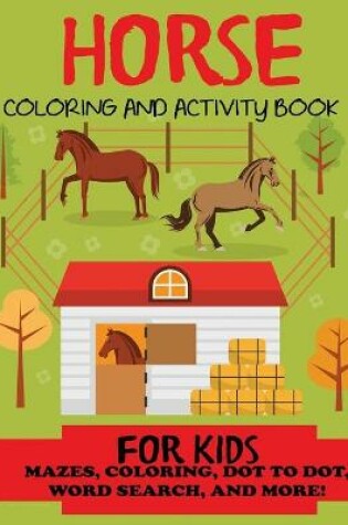 Cover of Horse Coloring and Activity Book for Kids