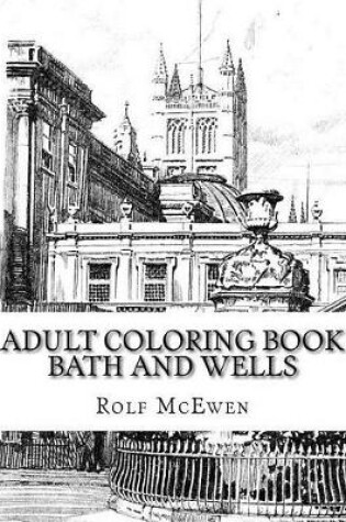 Cover of Adult Coloring Book - Bath and Wells