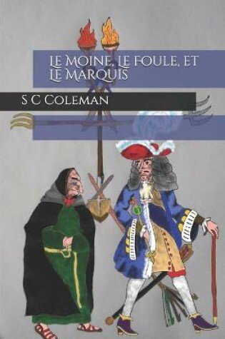 Cover of Le Moine, Le Foule, et Le Marquis