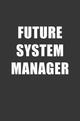 Book cover for Future System Manager Notebook