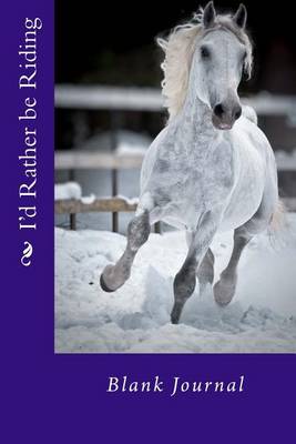 Book cover for I'd Rather Be Riding