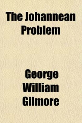 Cover of The Johannean Problem; A Resuma(c) for English Readers