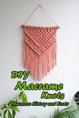 Book cover for DIY Macrame Knots