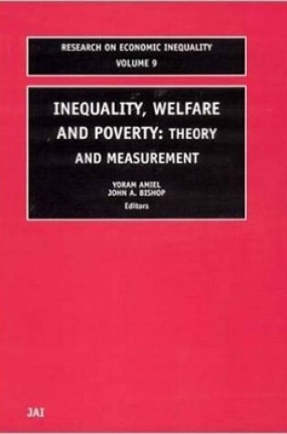 Cover of Inequality, Welfare and Poverty: Theory and Measurement: Theory and Measurement