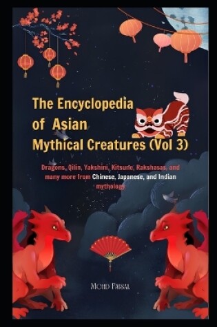 Cover of The Encyclopedia of Asian Mythical Creatures (Vol 3)