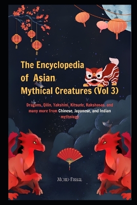 Book cover for The Encyclopedia of Asian Mythical Creatures (Vol 3)