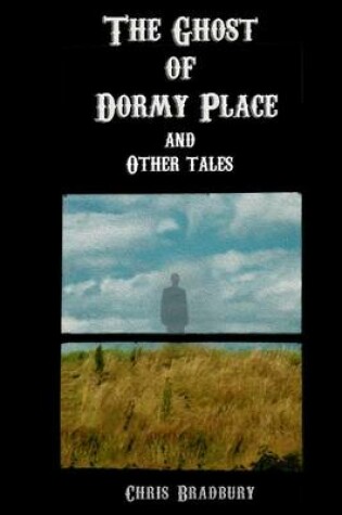 Cover of The Ghost of Dormy Place and Other Tales