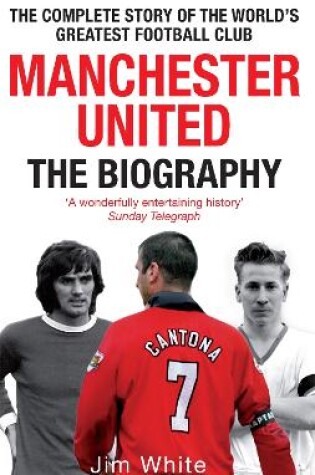 Cover of Manchester United: The Biography