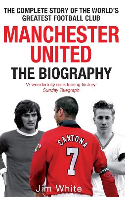 Book cover for Manchester United: The Biography