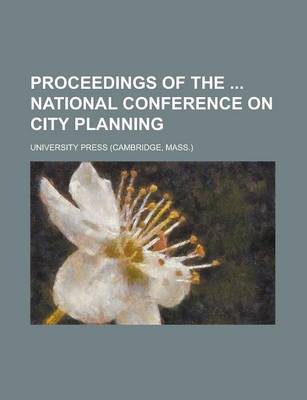 Book cover for Proceedings of the National Conference on City Planning