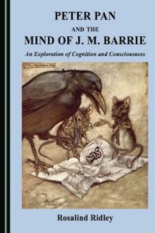 Cover of Peter Pan and the Mind of J. M. Barrie