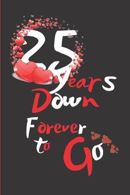 Book cover for 25 Years Down Forever to Go