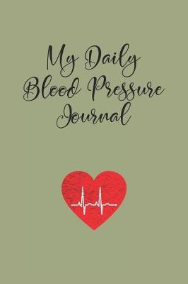 Book cover for My Daily Blood Pressure Journal