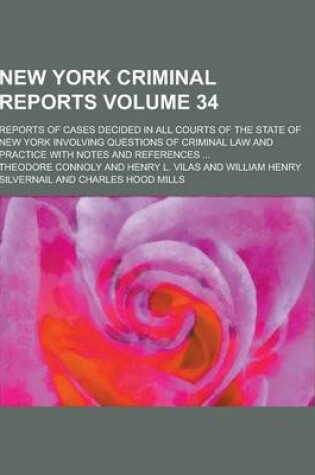 Cover of New York Criminal Reports; Reports of Cases Decided in All Courts of the State of New York Involving Questions of Criminal Law and Practice with Notes