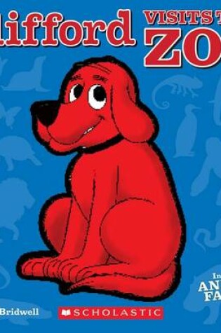 Cover of Clifford Visits the Zoo