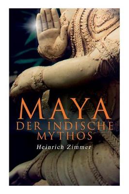 Book cover for Maya der indische Mythos