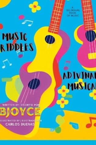 Cover of Music Riddles Adivinanzas Musicales ( A Bilingual Book of Music)