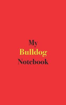 Book cover for My Bulldog Notebook