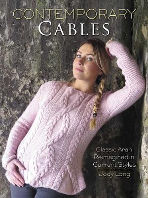 Contemporary Cables by Jody Long